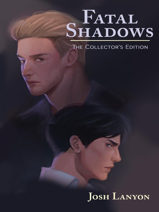 Title details for Fatal Shadows by Josh Lanyon - Available